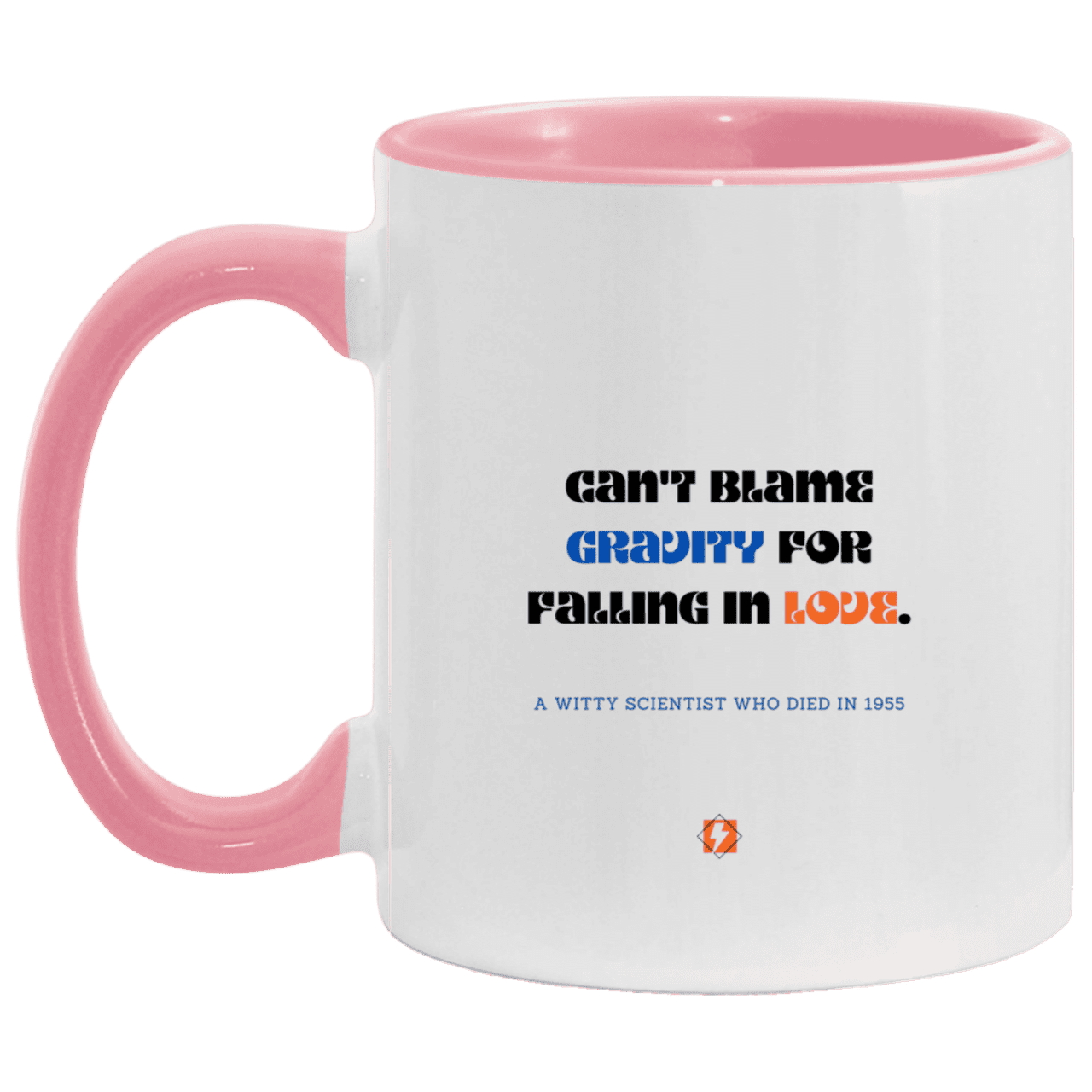 Ceramic Standard Mug 11oz with inspiring Einstein quote: E123 - No blame in love - Color: White/Pink