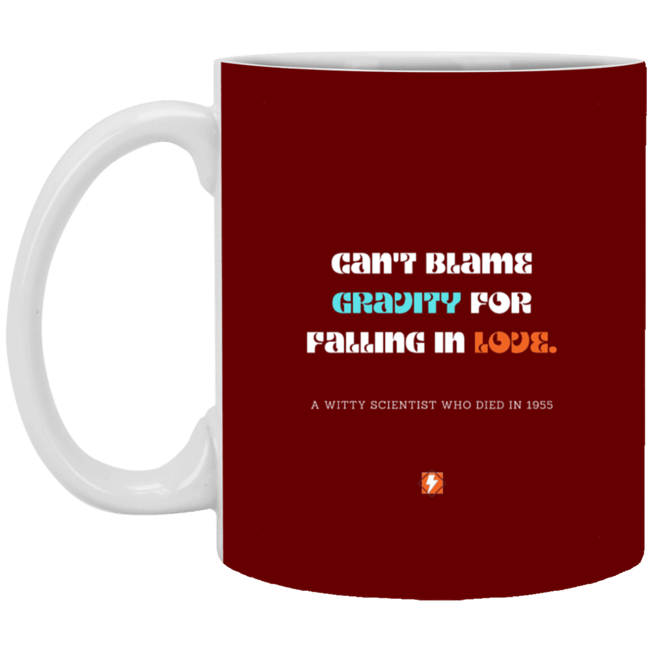 Ceramic Standard Mug 11oz with inspiring Einstein quote: E123 - No blame in love - Color: Maroon