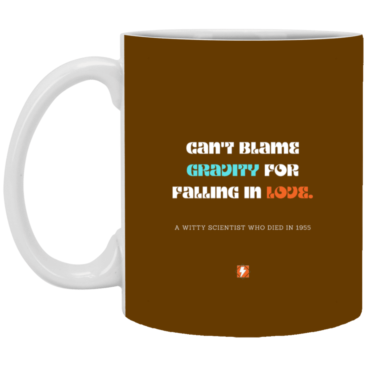 Ceramic Standard Mug 11oz with inspiring Einstein quote: E123 - No blame in love - Color: Brown