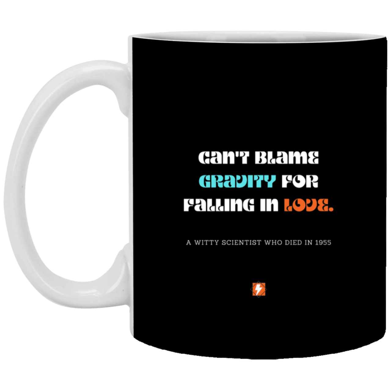 Ceramic Standard Mug 11oz with inspiring Einstein quote: E123 - No blame in love - Color: Black White