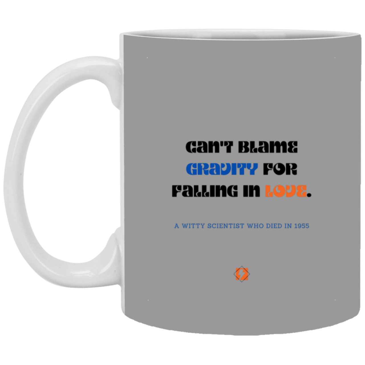 Ceramic Standard Mug 11oz with inspiring Einstein quote: E123 - No blame in love - Color: Gray