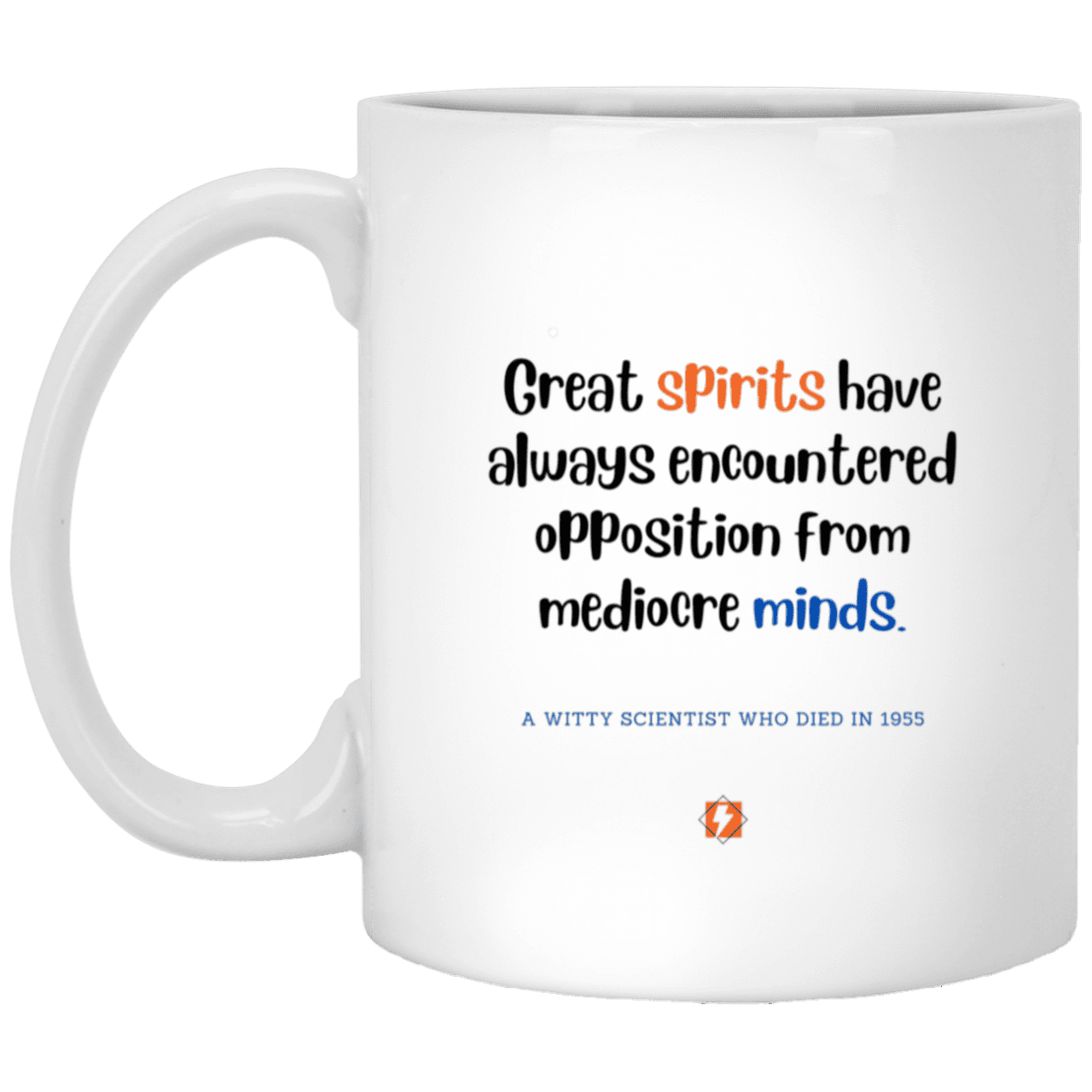 Ceramic Standard Mug 11oz with inspiring Einstein quote: E124 - Spirits vs Minds - Color: Plain White