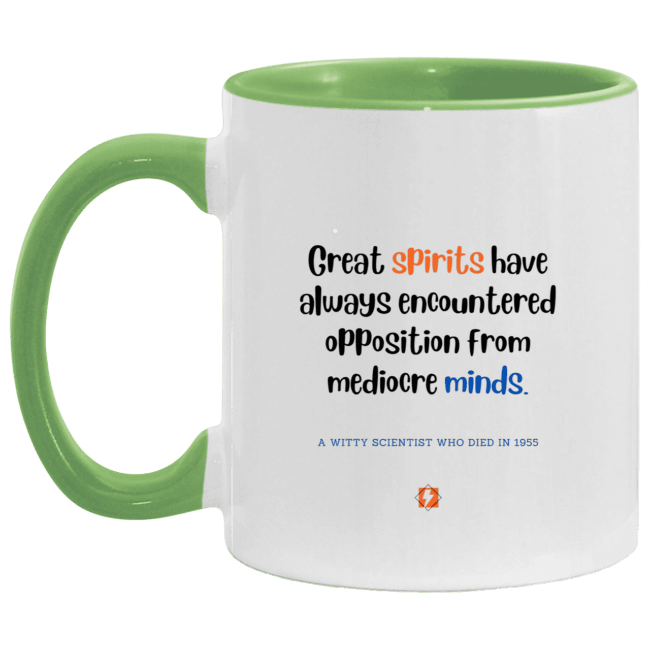 Ceramic Standard Mug 11oz with inspiring Einstein quote: E124 - Spirits vs Minds - Color: White/Light Green