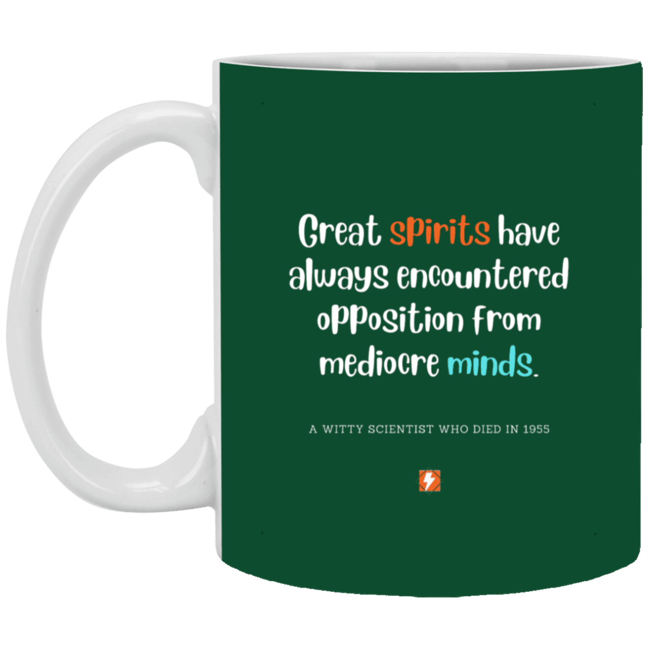 Ceramic Standard Mug 11oz with inspiring Einstein quote: E124 - Spirits vs Minds - Color: Forest