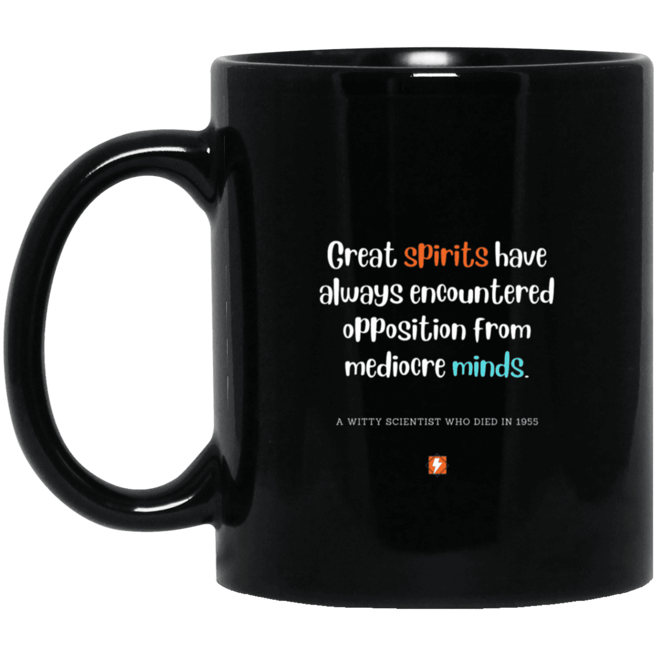 Ceramic Standard Mug 11oz with inspiring Einstein quote: E124 - Spirits vs Minds - Color: Plain Black