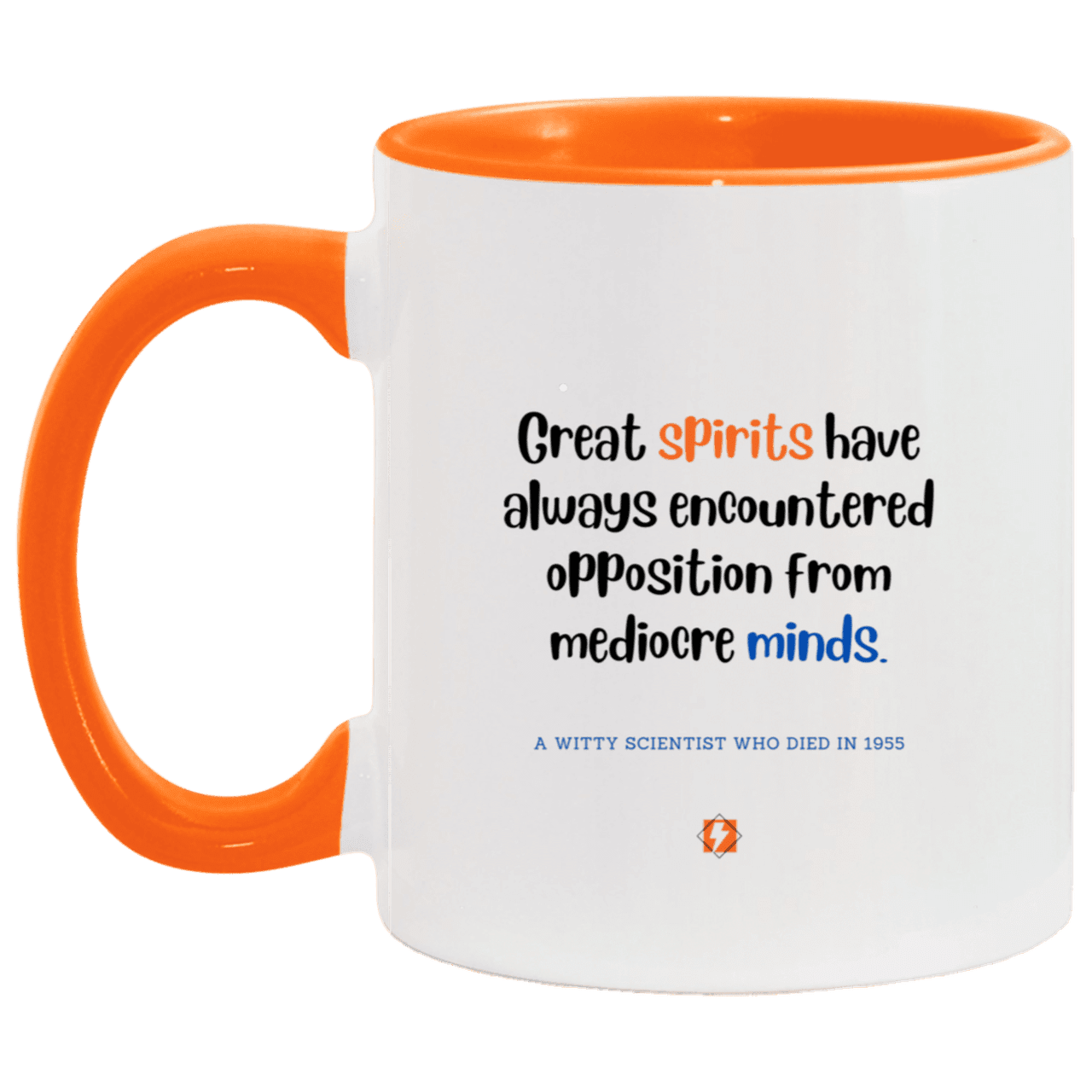 Ceramic Standard Mug 11oz with inspiring Einstein quote: E124 - Spirits vs Minds - Color: White/Orange