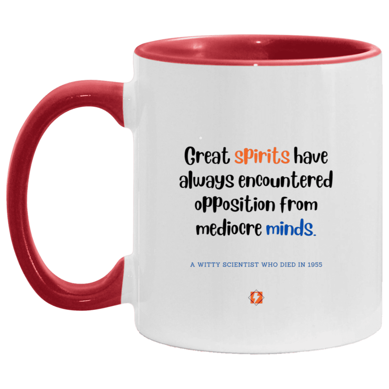 Ceramic Standard Mug 11oz with inspiring Einstein quote: E124 - Spirits vs Minds - Color: White/Red