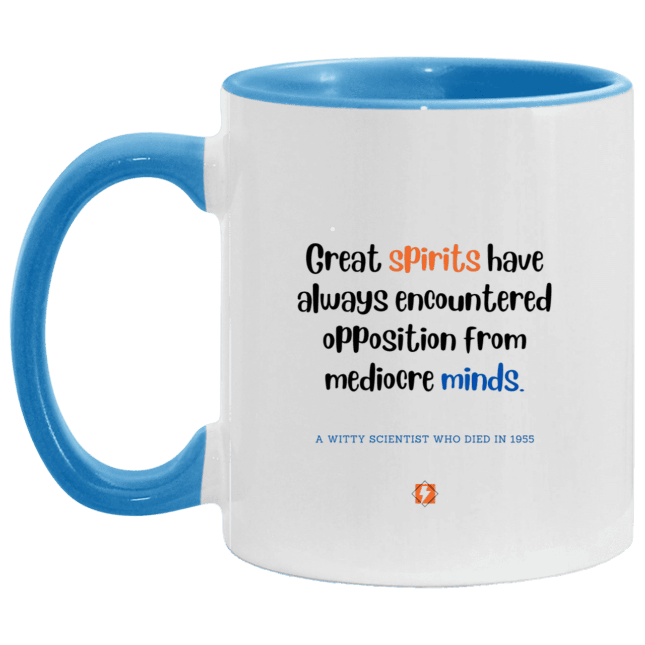 Ceramic Standard Mug 11oz with inspiring Einstein quote: E124 - Spirits vs Minds - Color: White/Light Blue