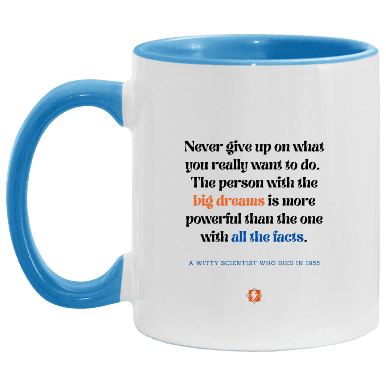 Ceramic Standard Mug 11oz with inspiring Einstein quote: E125 - Dreams vs Knowledge - Color: White/Light Blue