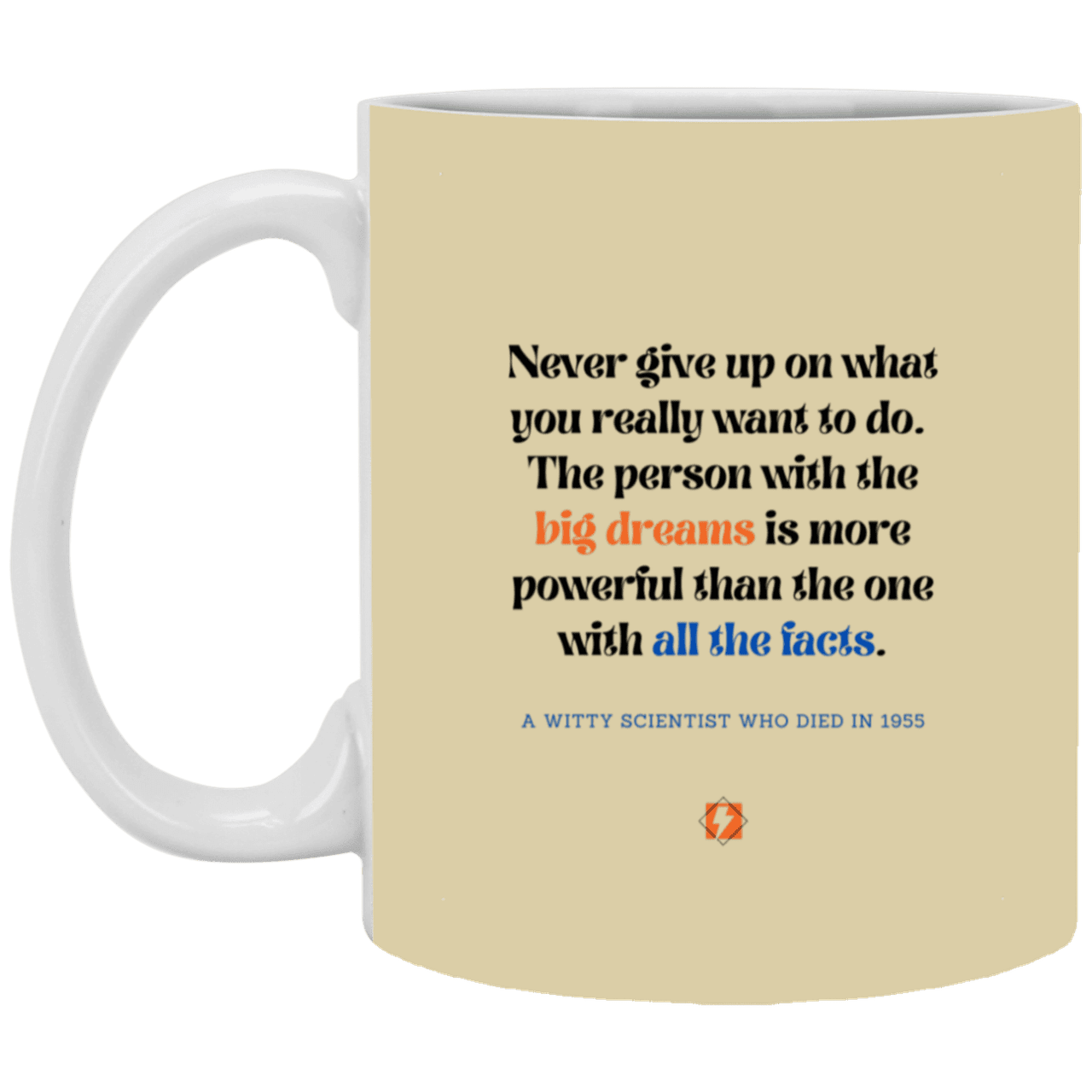 Ceramic Standard Mug 11oz with inspiring Einstein quote: E125 - Dreams vs Knowledge - Color: Tan