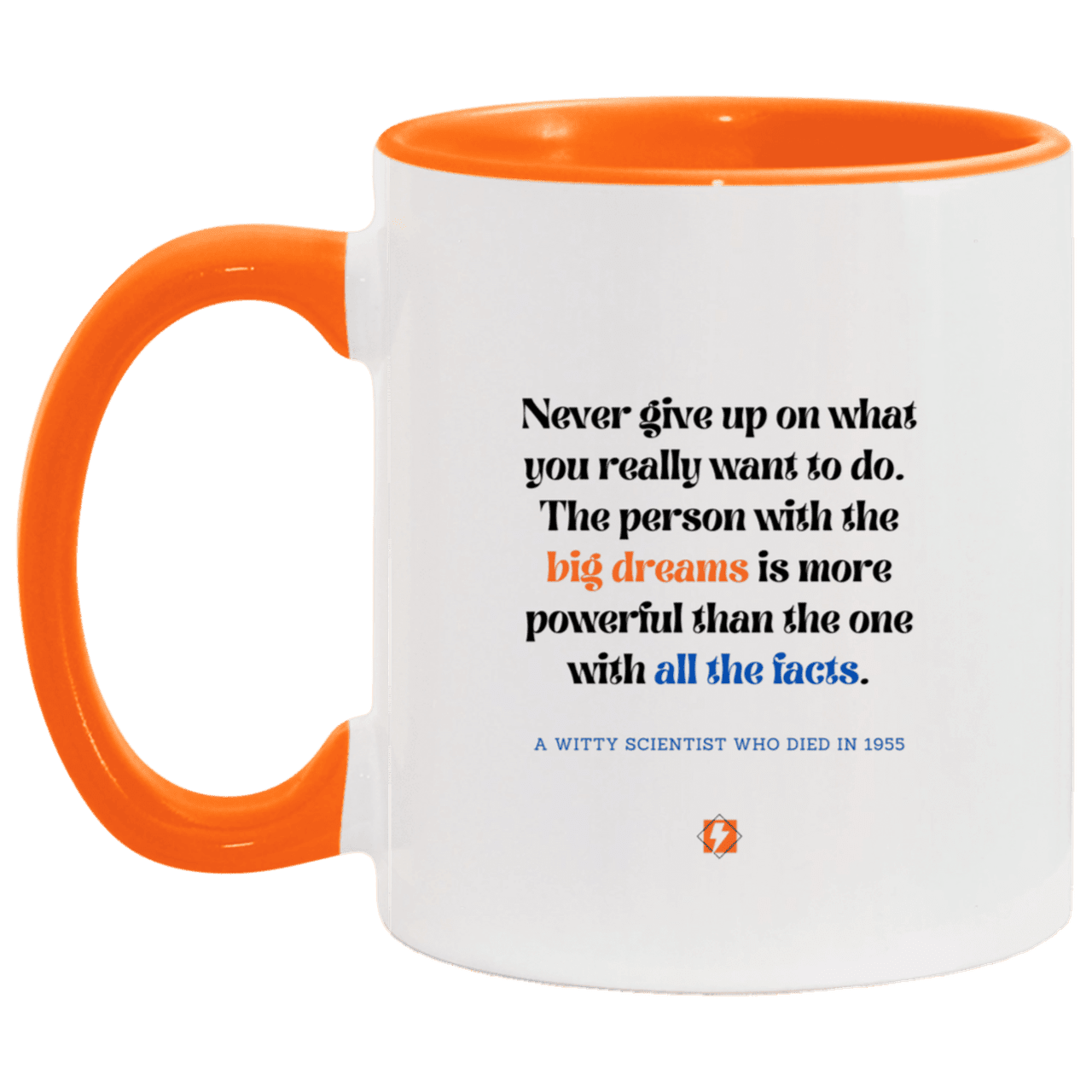 Ceramic Standard Mug 11oz with inspiring Einstein quote: E125 - Dreams vs Knowledge - Color: White/Orange