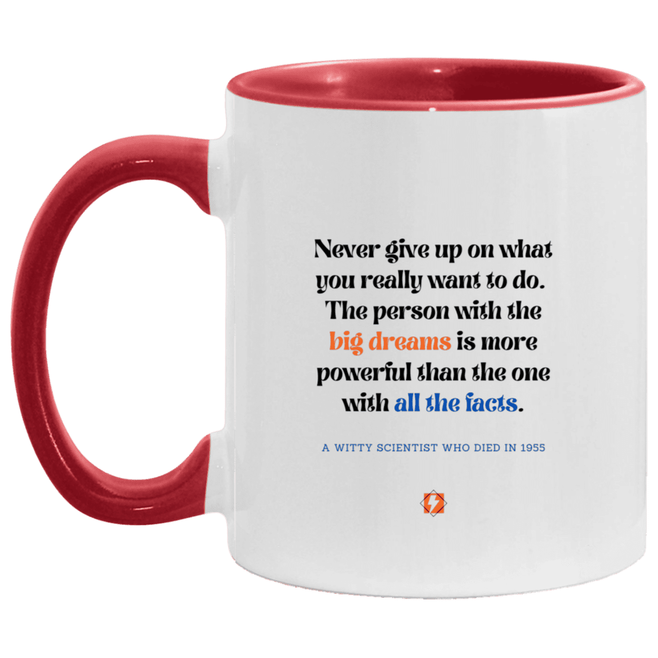 Ceramic Standard Mug 11oz with inspiring Einstein quote: E125 - Dreams vs Knowledge - Color: White/Red