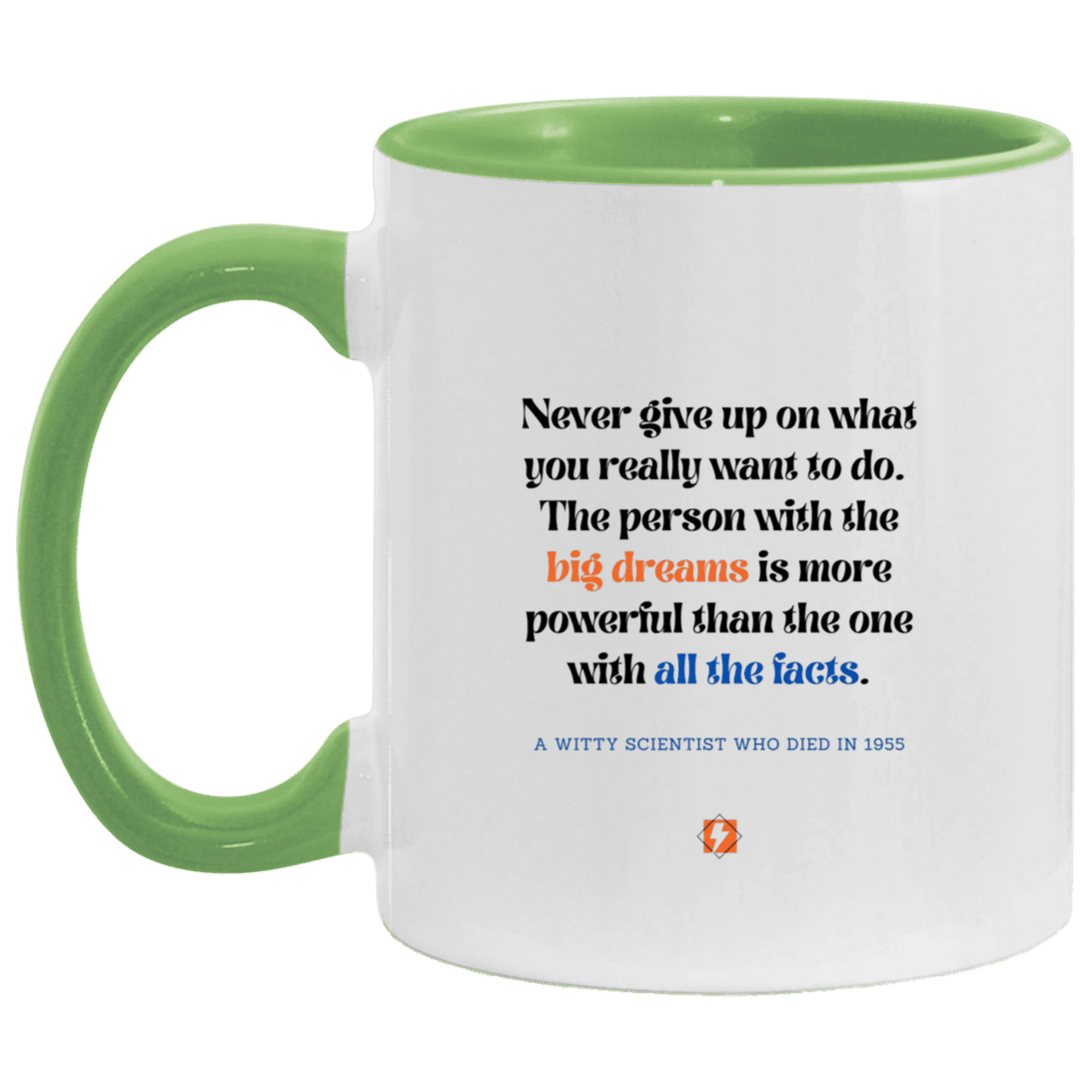 Ceramic Standard Mug 11oz with inspiring Einstein quote: E125 - Dreams vs Knowledge - Color: White/Light Green