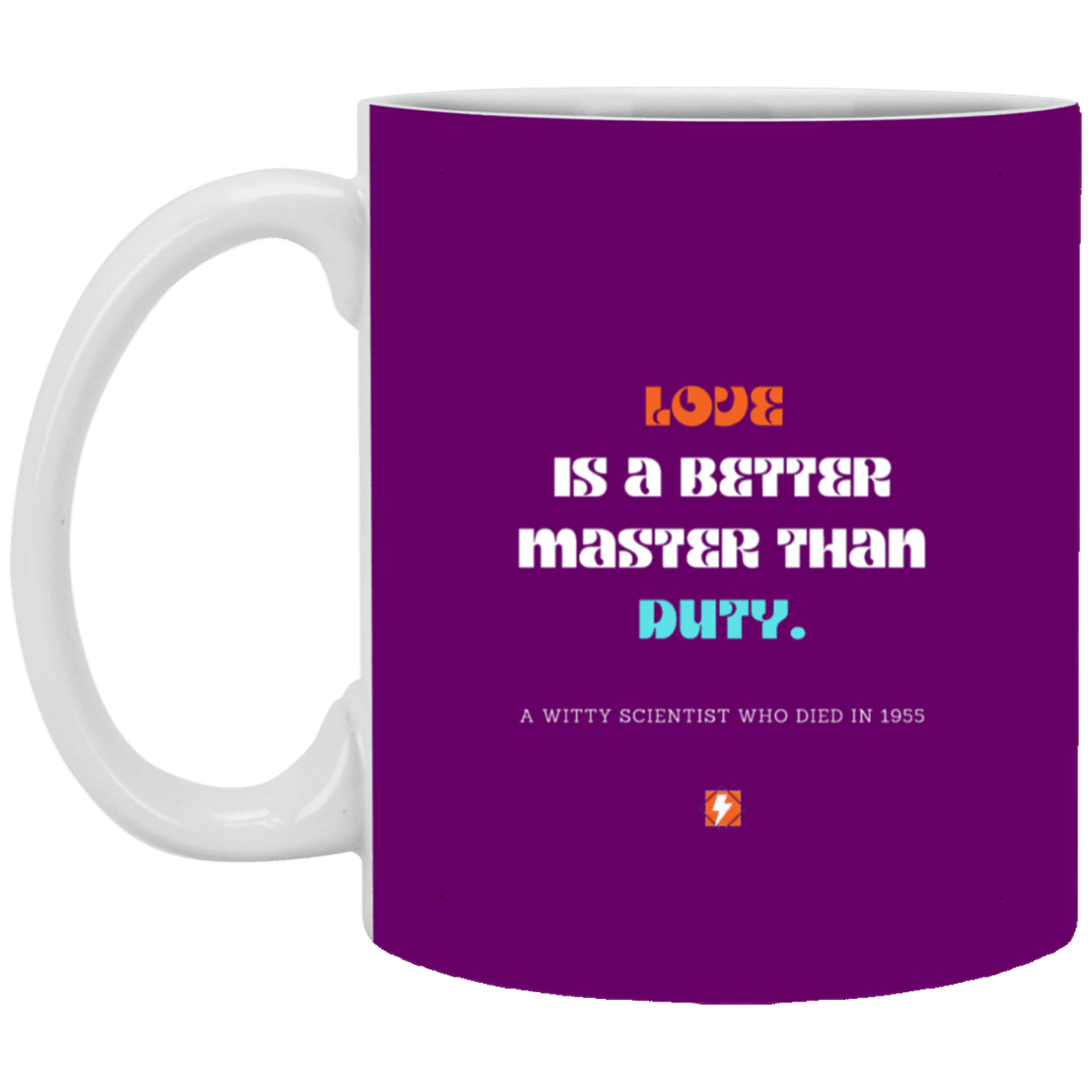 Ceramic Standard Mug 11oz with inspiring Einstein quote: E126 - Love vs Duty - Color: Purple