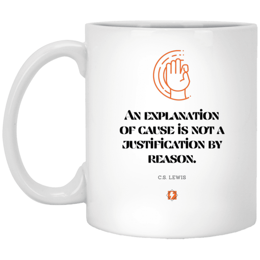 Ceramic Standard Mug 11oz with inspiring Lewis quote: CS102 - Explanations Vs Justifications - Color: Plain White