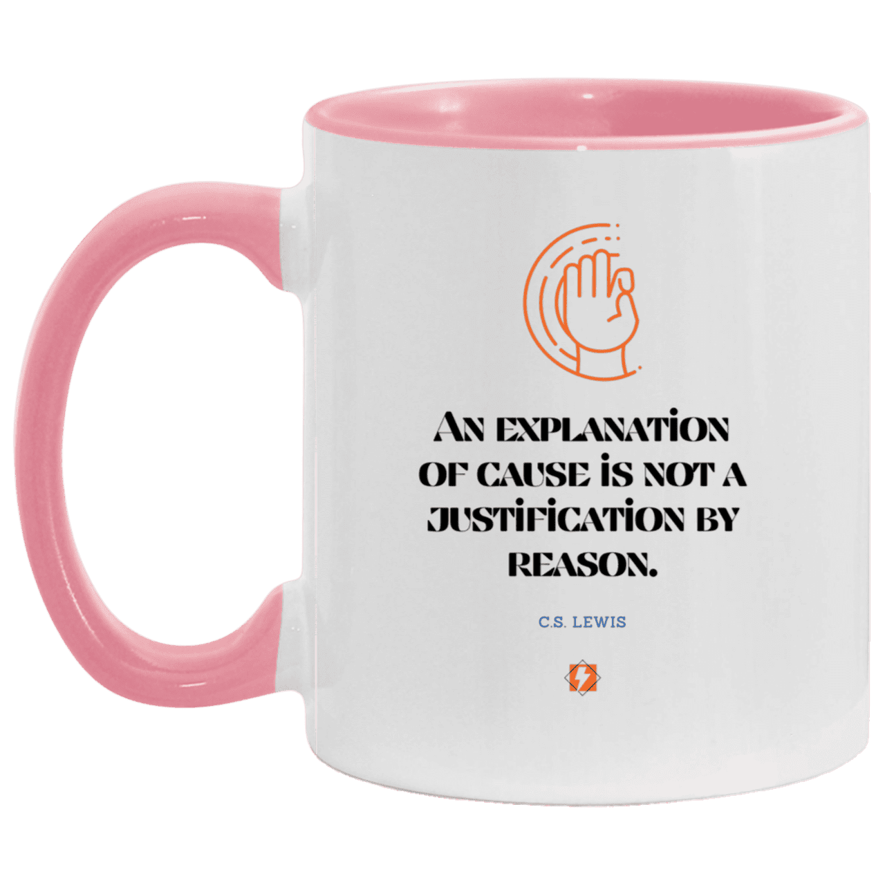 Ceramic Standard Mug 11oz with inspiring Lewis quote: CS102 - Explanations Vs Justifications - Color: White/Pink