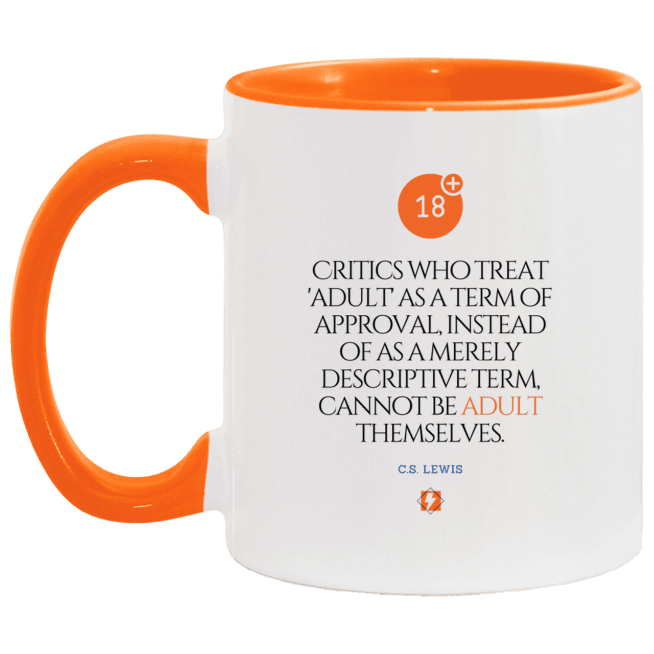 Ceramic Standard Mug 11oz with inspiring Lewis quote: CS103 - Who are the Adults - Color: White/Orange