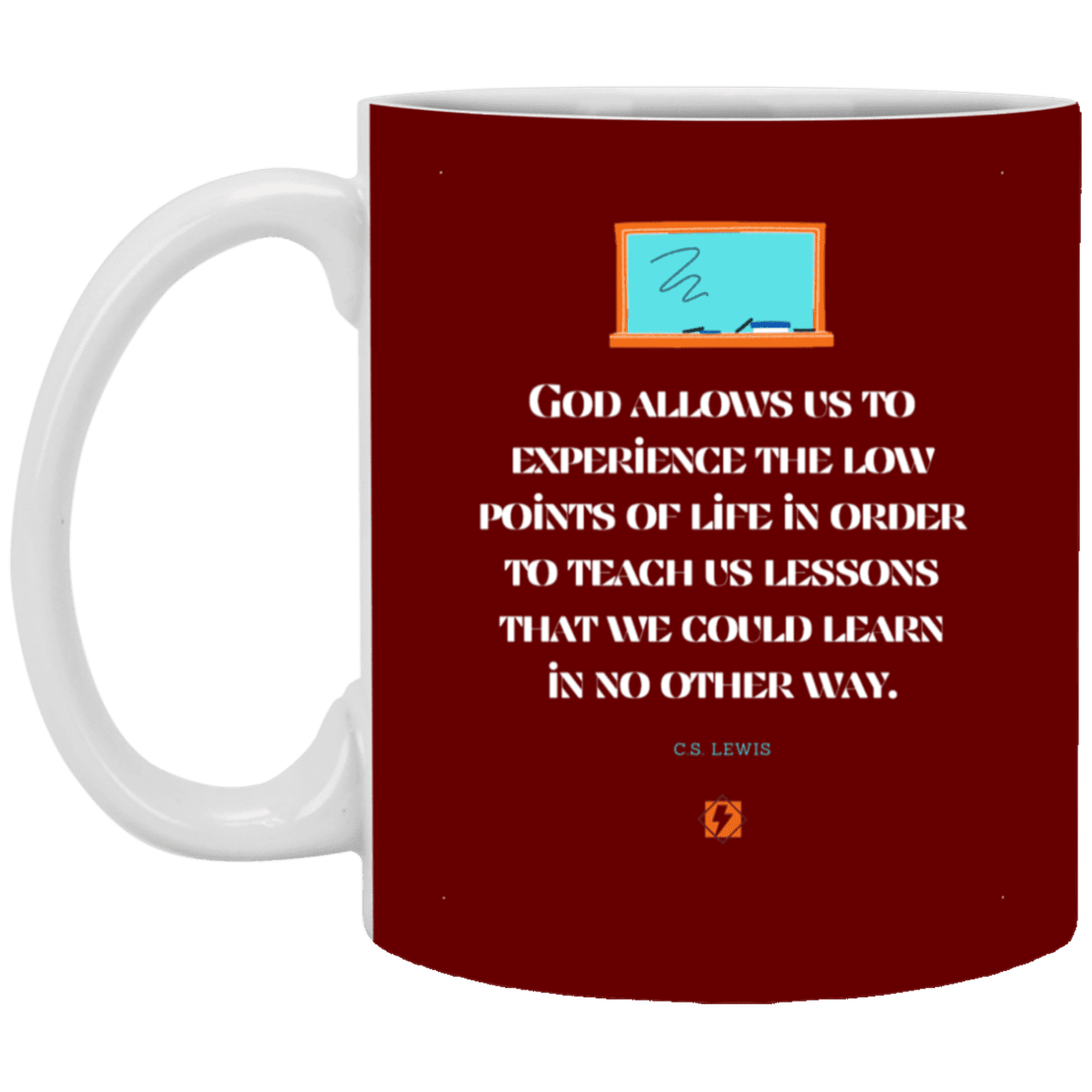 Ceramic Standard Mug 11oz with inspiring Lewis quote: CS105 - Lowpoints are lessons - Color: Maroon