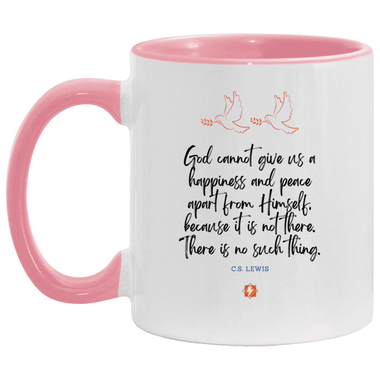 Ceramic Standard Mug 11oz with inspiring Lewis quote: CS106 - No peace apart from God - Color: White/Pink