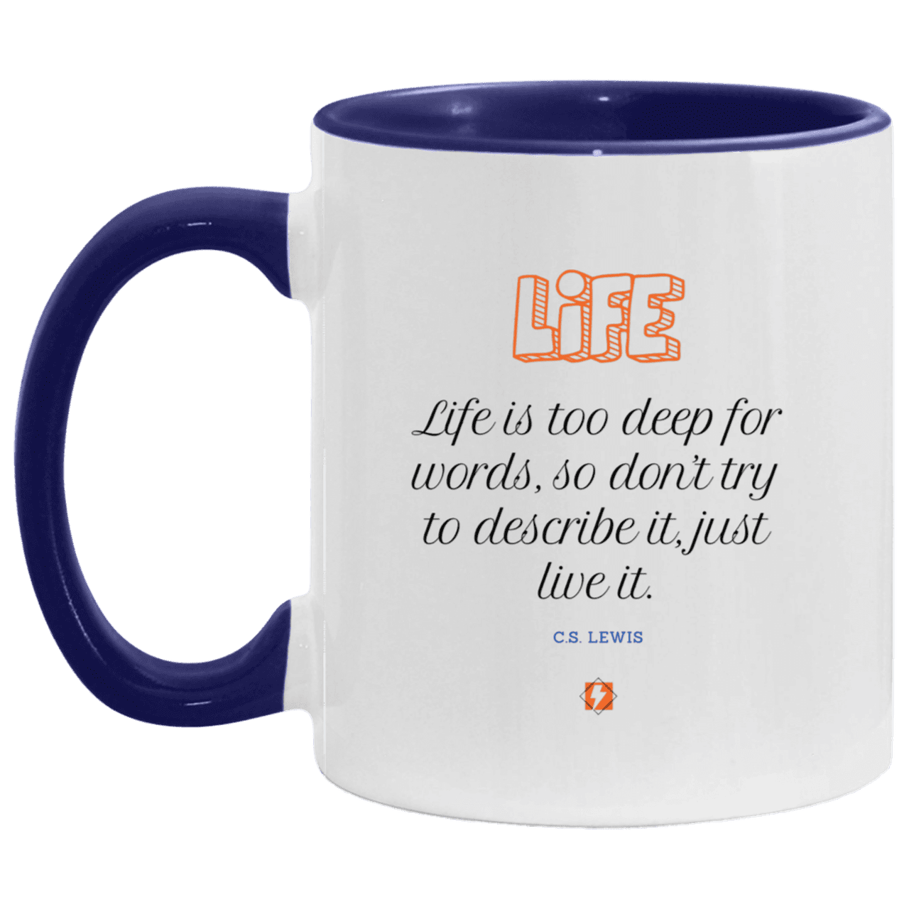 Ceramic Standard Mug 11oz with inspiring Lewis quote: CS107 - Life is too deep for words - Color: White/Midnight Blue