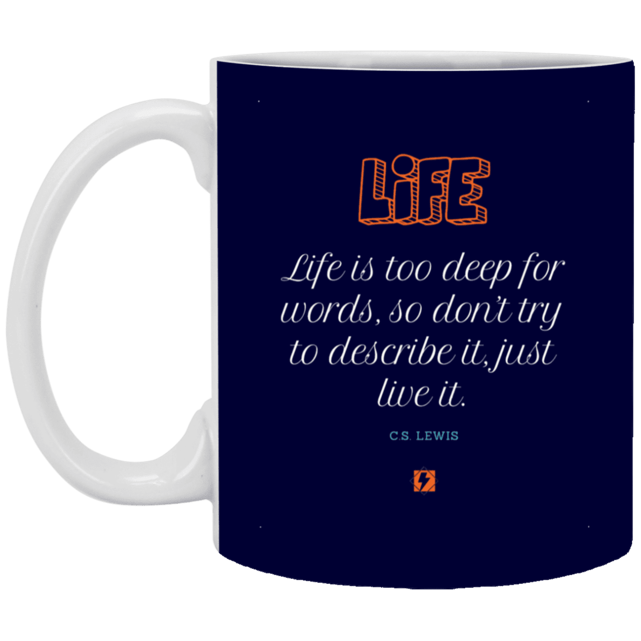 Ceramic Standard Mug 11oz with inspiring Lewis quote: CS107 - Life is too deep for words - Color: Navy