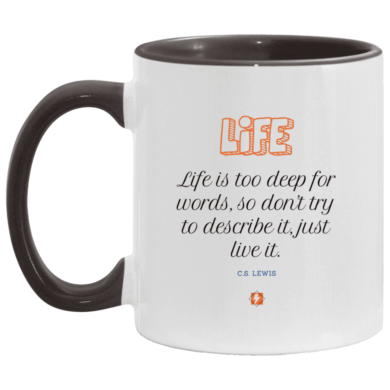 Ceramic Standard Mug 11oz with inspiring Lewis quote: CS107 - Life is too deep for words - Color: White/Black