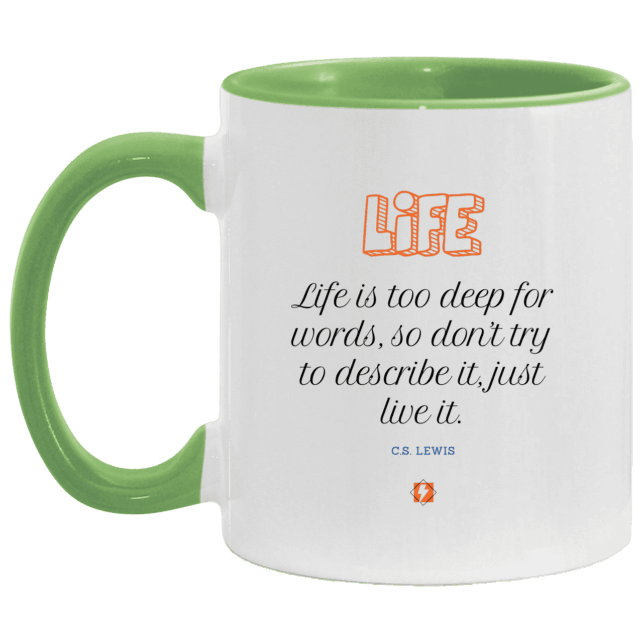 Ceramic Standard Mug 11oz with inspiring Lewis quote: CS107 - Life is too deep for words - Color: White/Light Green