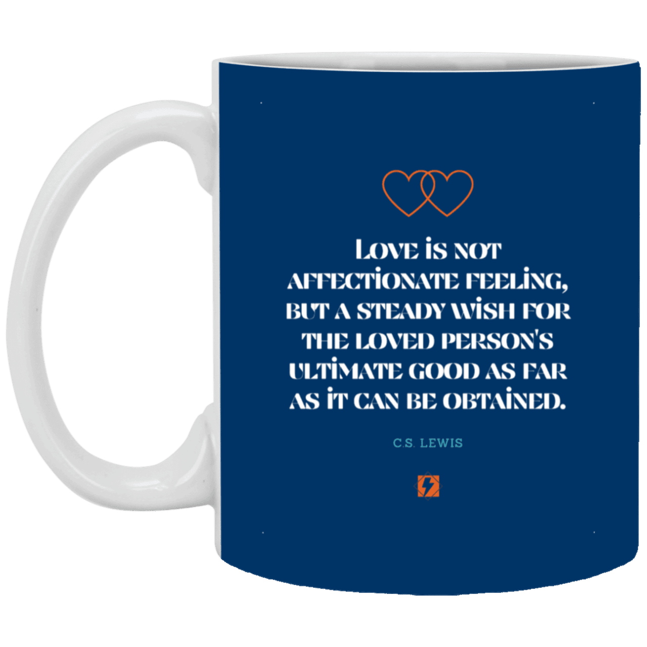 Ceramic Standard Mug 11oz with inspiring Lewis quote: CS108 - Love is about the ultimate good - Color: Royal