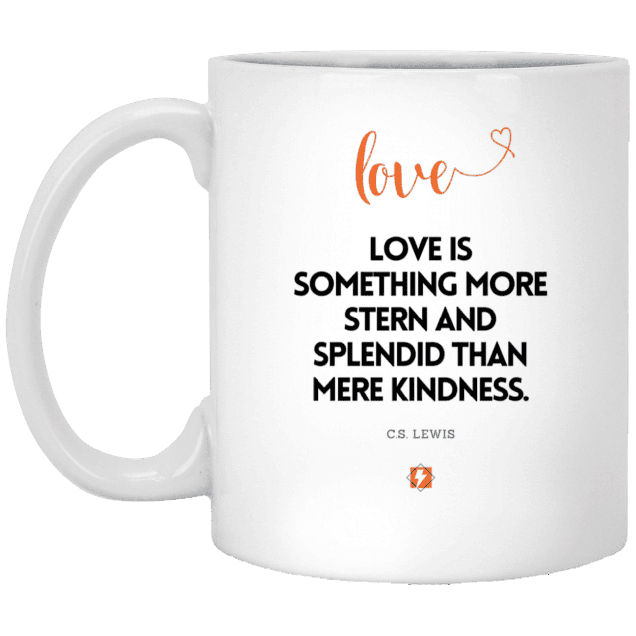 Ceramic Standard Mug 11oz with inspiring Lewis quote: CS109 - Love is more than kindness - Color: Plain White