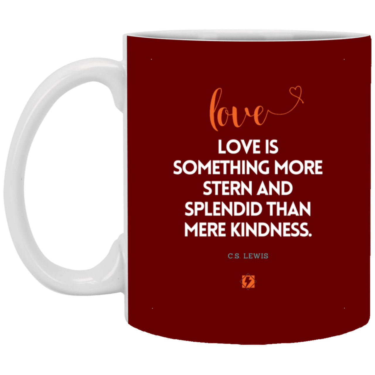 Ceramic Standard Mug 11oz with inspiring Lewis quote: CS109 - Love is more than kindness - Color: Maroon