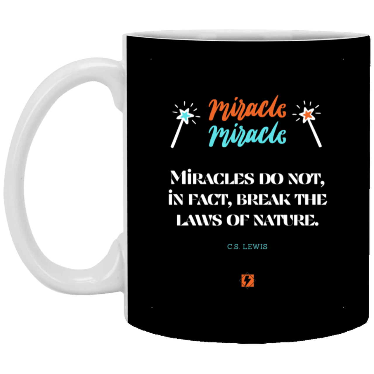 Ceramic Standard Mug 11oz with inspiring Lewis quote: CS110 - Miracles do not break natural laws - Color: Black White