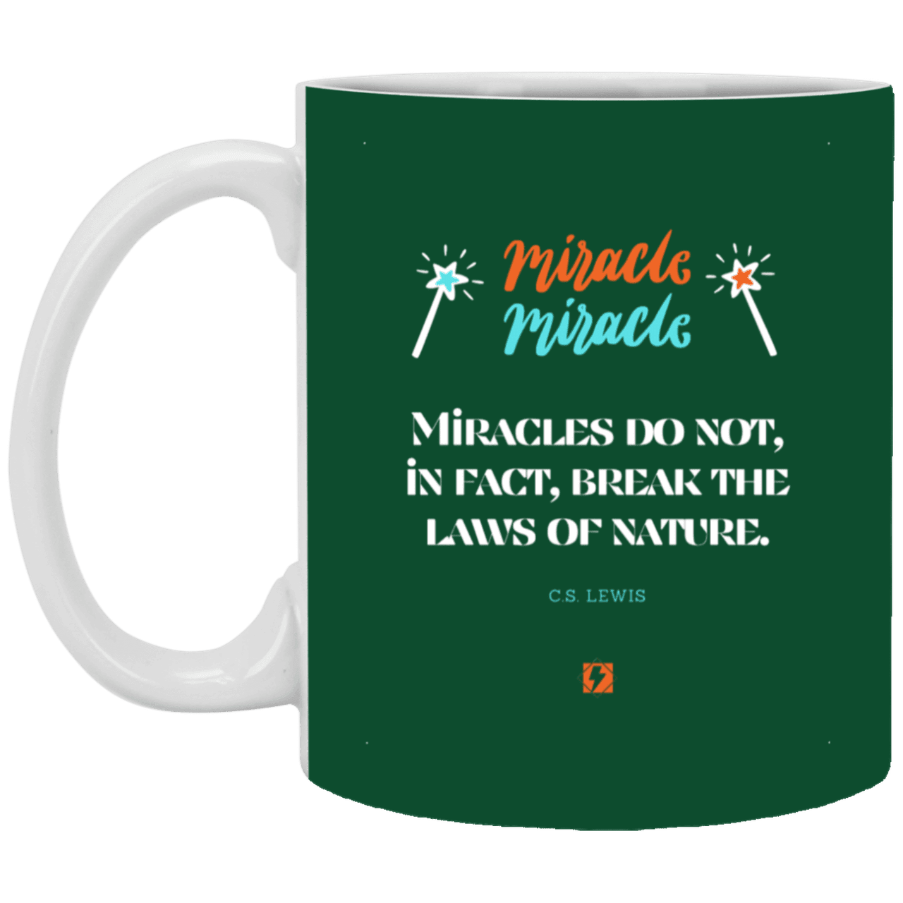 Ceramic Standard Mug 11oz with inspiring Lewis quote: CS110 - Miracles do not break natural laws - Color: Forest