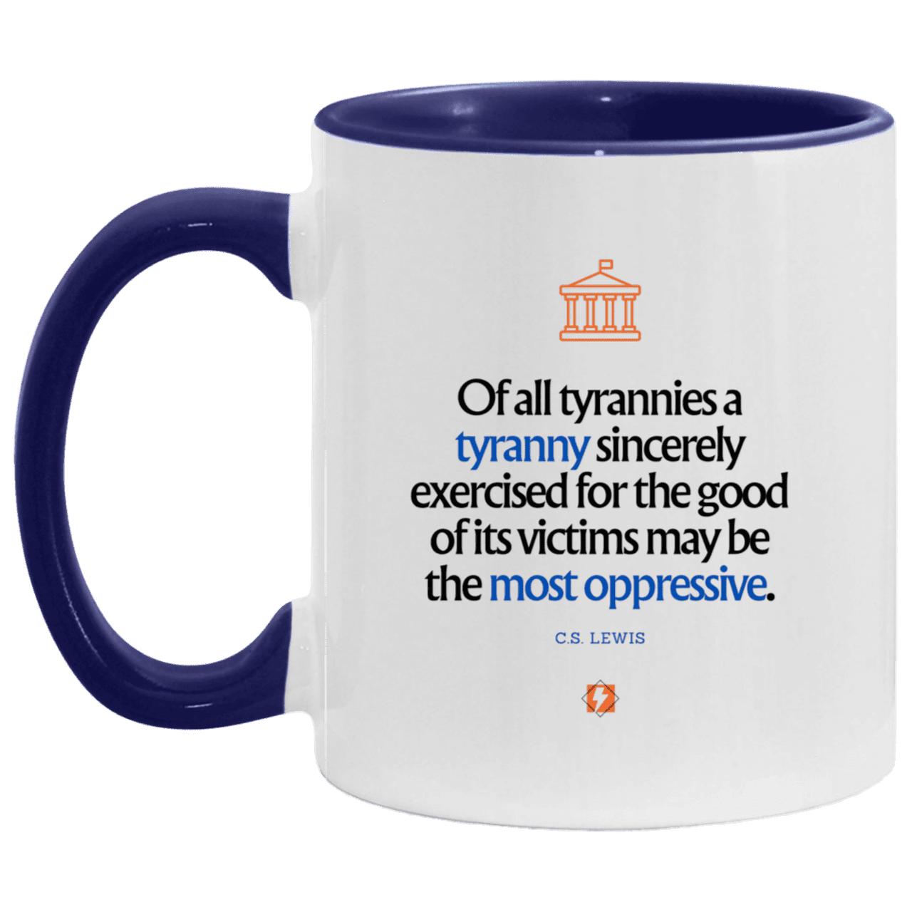 Ceramic Standard Mug 11oz with inspiring Lewis quote: CS112 - Tyranny is amplified by sincere intention - Color: White/Midnight Blue