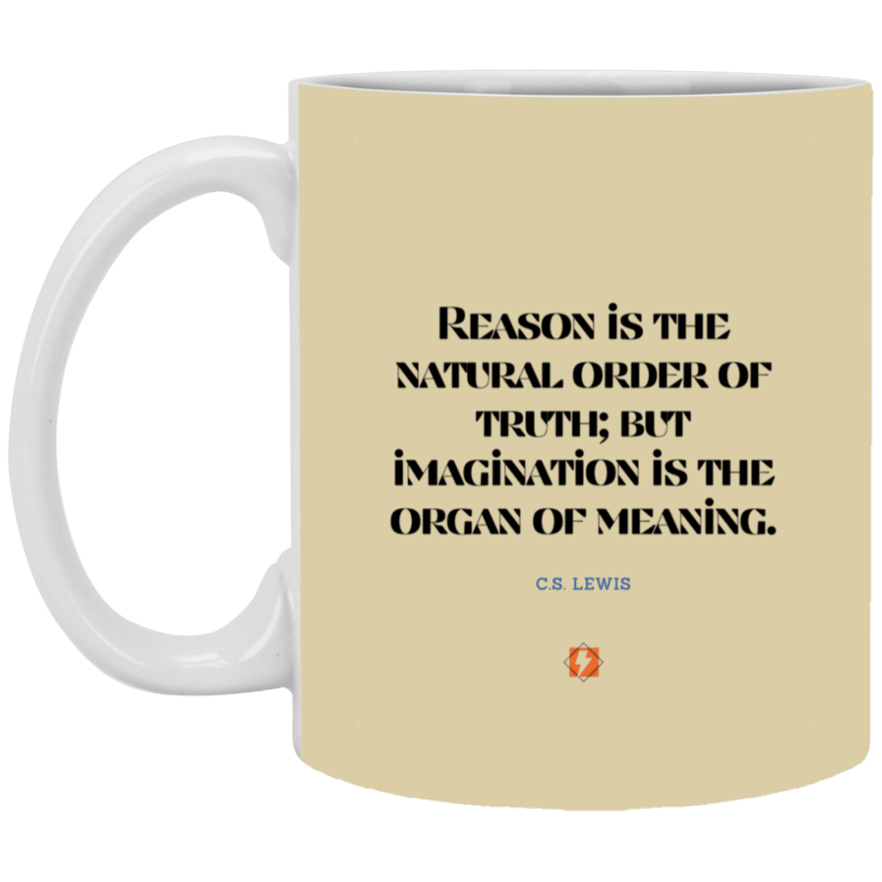 Ceramic Standard Mug 11oz with inspiring Lewis quote: CS113 - Truth and meaning require reason and imagination - Color: Tan Forest