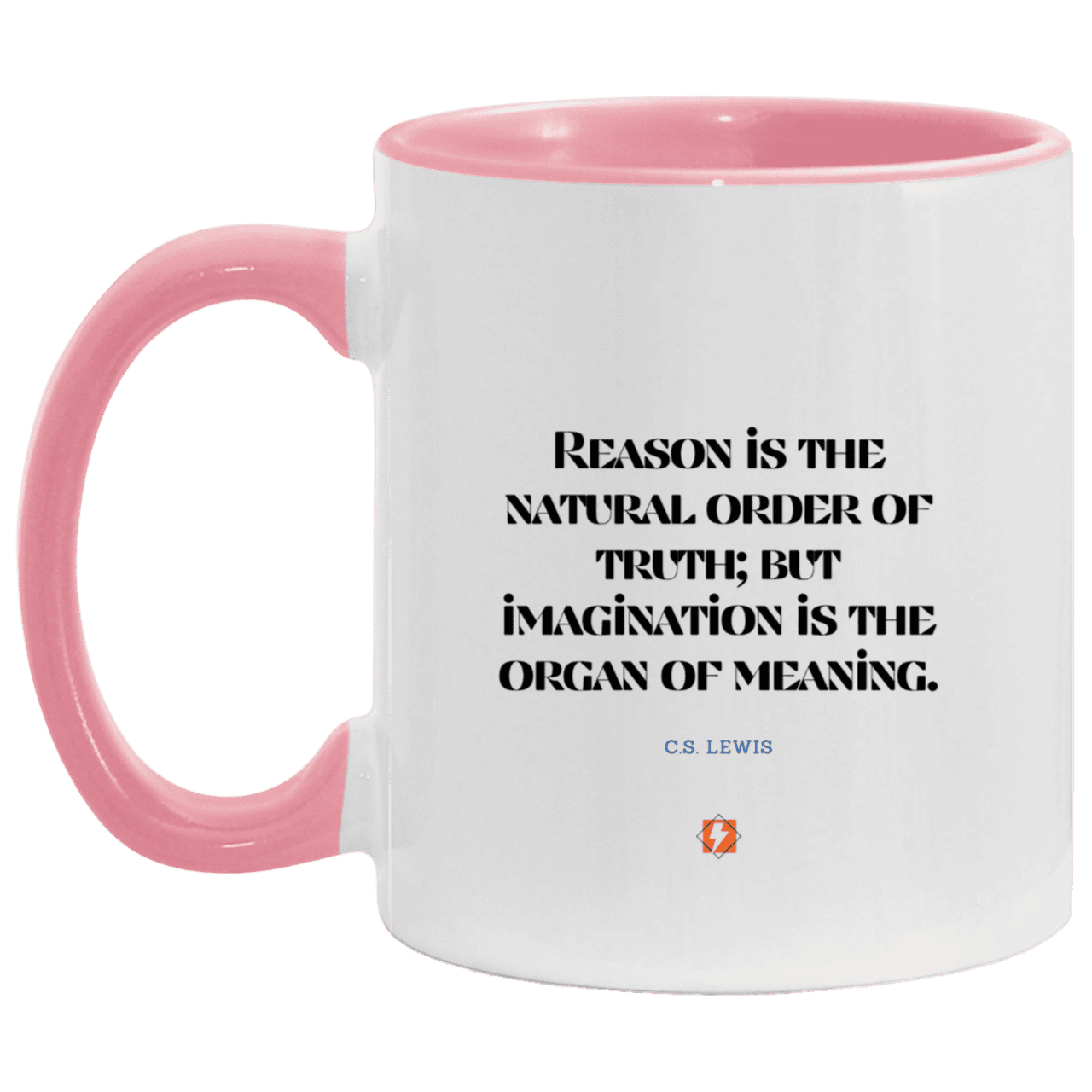 Ceramic Standard Mug 11oz with inspiring Lewis quote: CS113 - Truth and meaning require reason and imagination - Color: Plain Black White/Pink