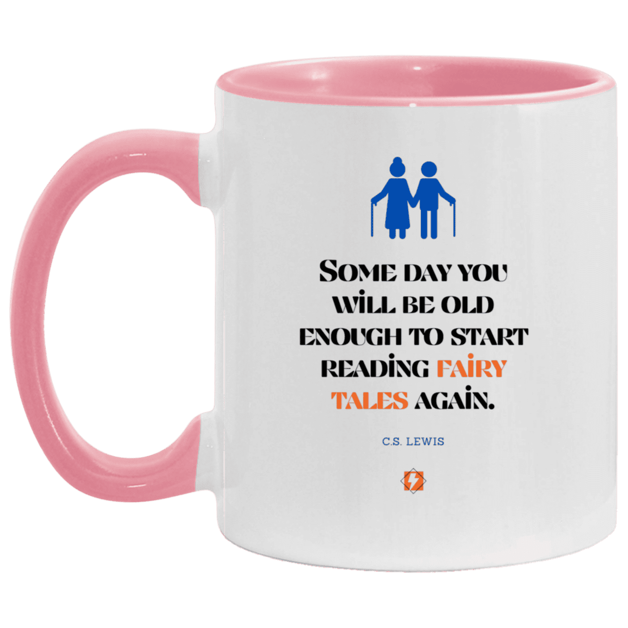 Ceramic Standard Mug 11oz with inspiring Lewis quote: CS114 - Fairy tales for the old - Color: White/Pink