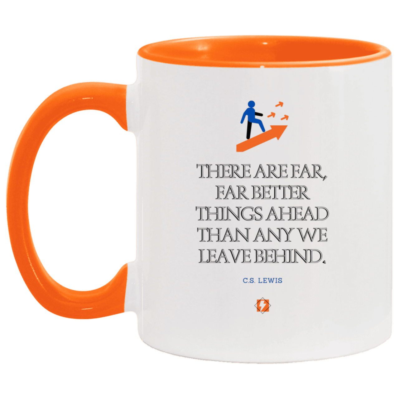 Ceramic Standard Mug 11oz with inspiring Lewis quote: CS115 - Better things ahead than behind - Color: White/Orange