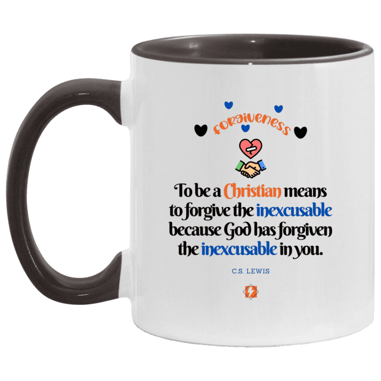 Ceramic Standard Mug 11oz with inspiring Lewis quote: CS116 - Forgive the inexcusable - Color: White/Black Black White