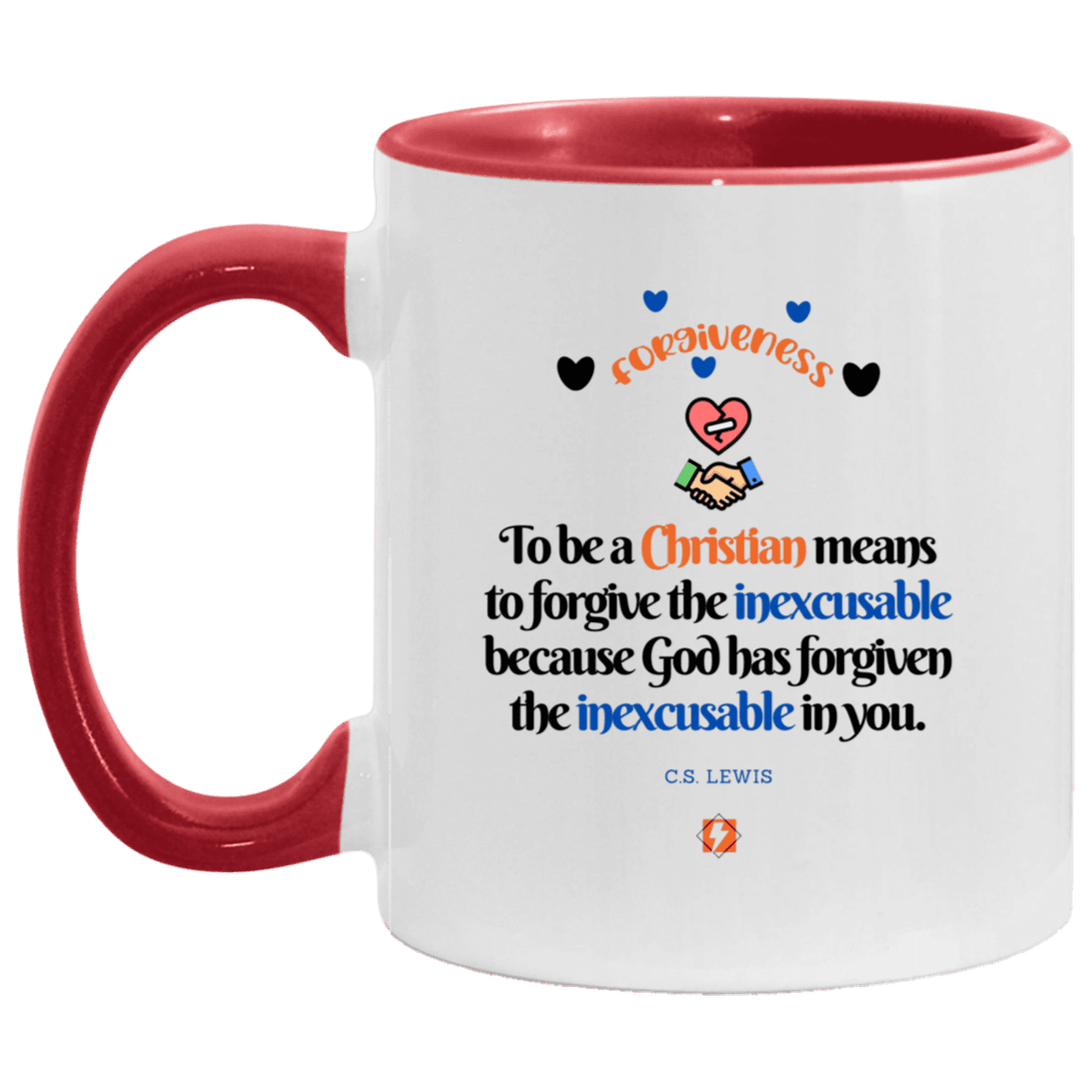 Ceramic Standard Mug 11oz with inspiring Lewis quote: CS116 - Forgive the inexcusable - Color: White/Red