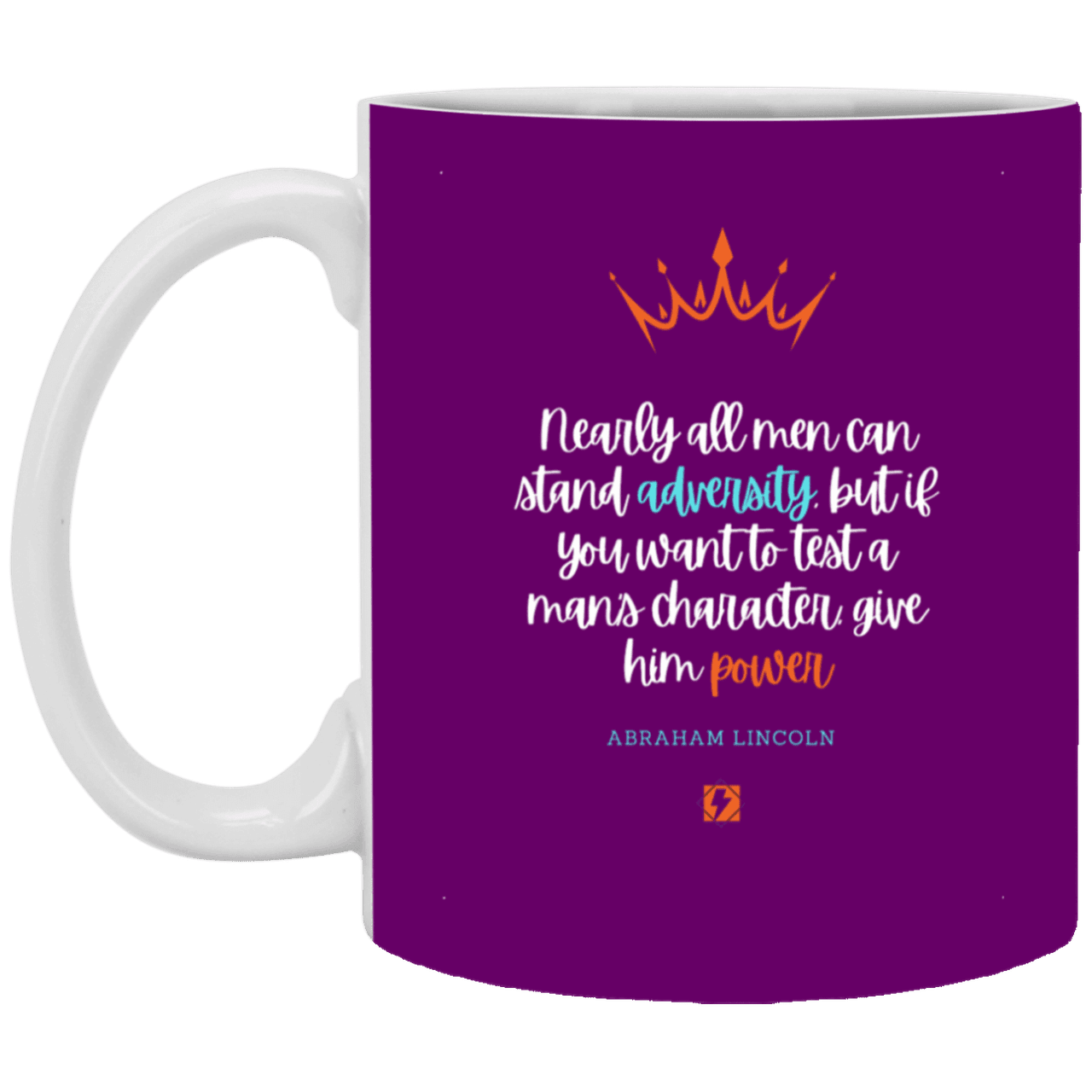 Ceramic Standard Mug 11oz with inspiring Lincoln quote: L102 - Power is a greater test of character - Color: Purple