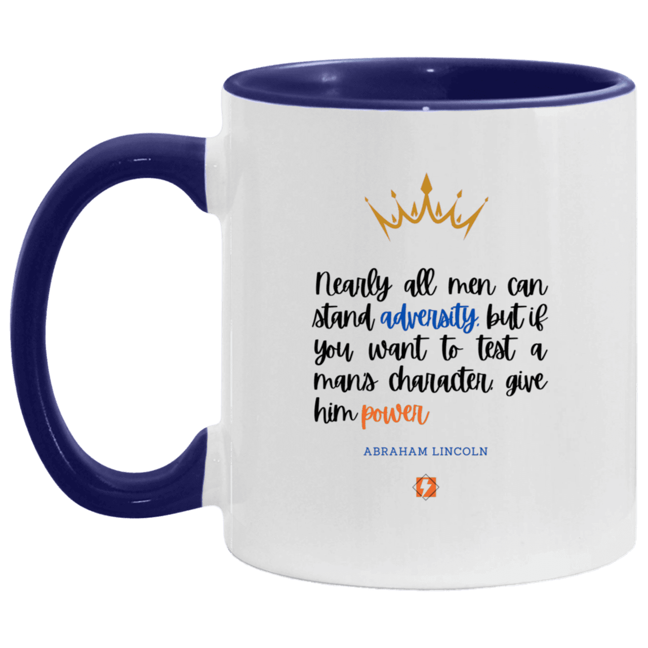 Ceramic Standard Mug 11oz with inspiring Lincoln quote: L102 - Power is a greater test of character - Color: White/Midnight Blue