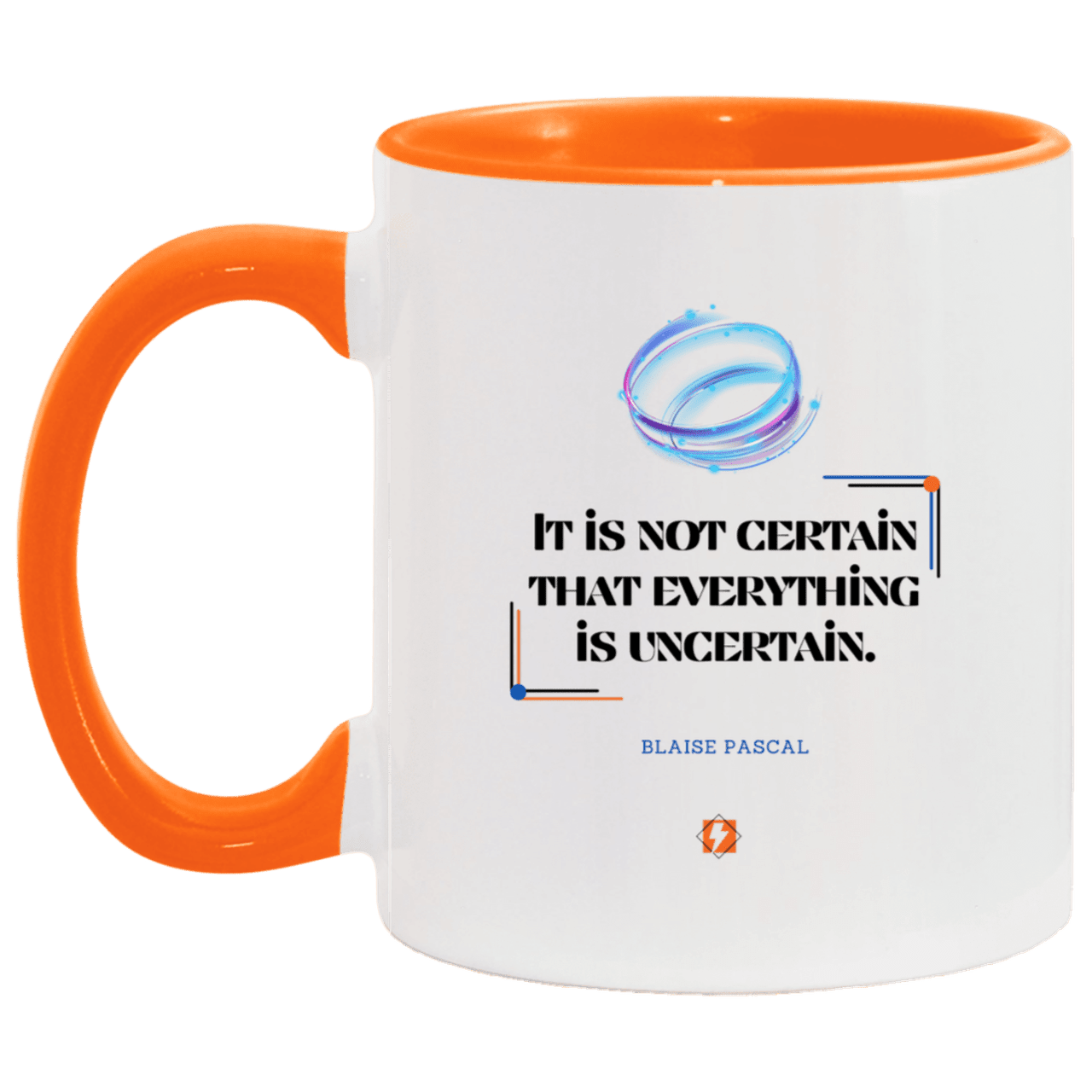 Ceramic Standard Mug 11oz with inspiring Pascal quote: BP104 - Probabilities apply everywhere - Color: White/Orange