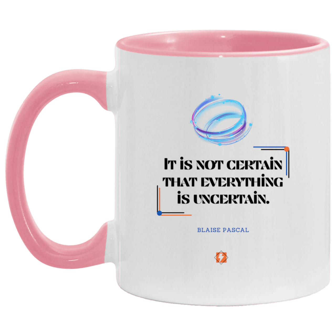 Ceramic Standard Mug 11oz with inspiring Pascal quote: BP104 - Probabilities apply everywhere - Color: White/Pink