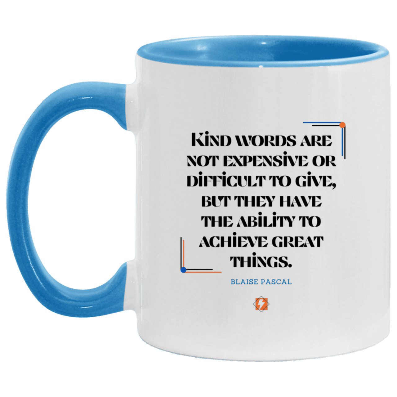 Ceramic Standard Mug 11oz with inspiring Pascal quote: BP106 - Kind words achieve great things - Color: White/Light Blue