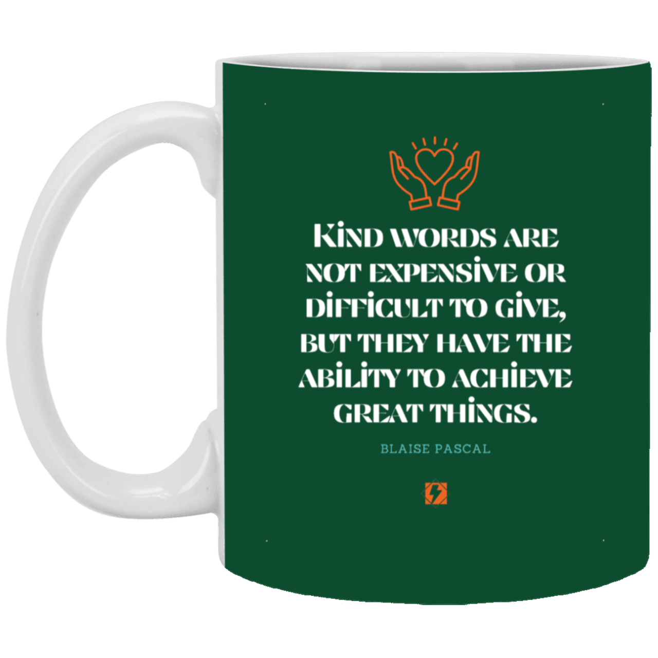 Ceramic Standard Mug 11oz with inspiring Pascal quote: BP106 - Kind words achieve great things - Color: Forest