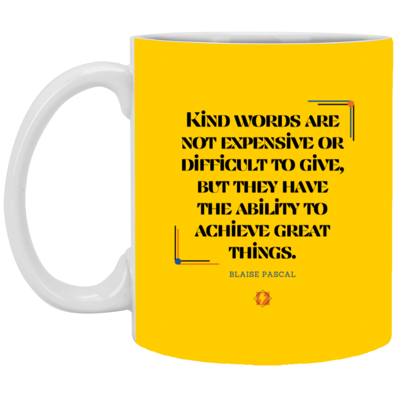 Ceramic Standard Mug 11oz with inspiring Pascal quote: BP106 - Kind words achieve great things - Color: Athletic Gold