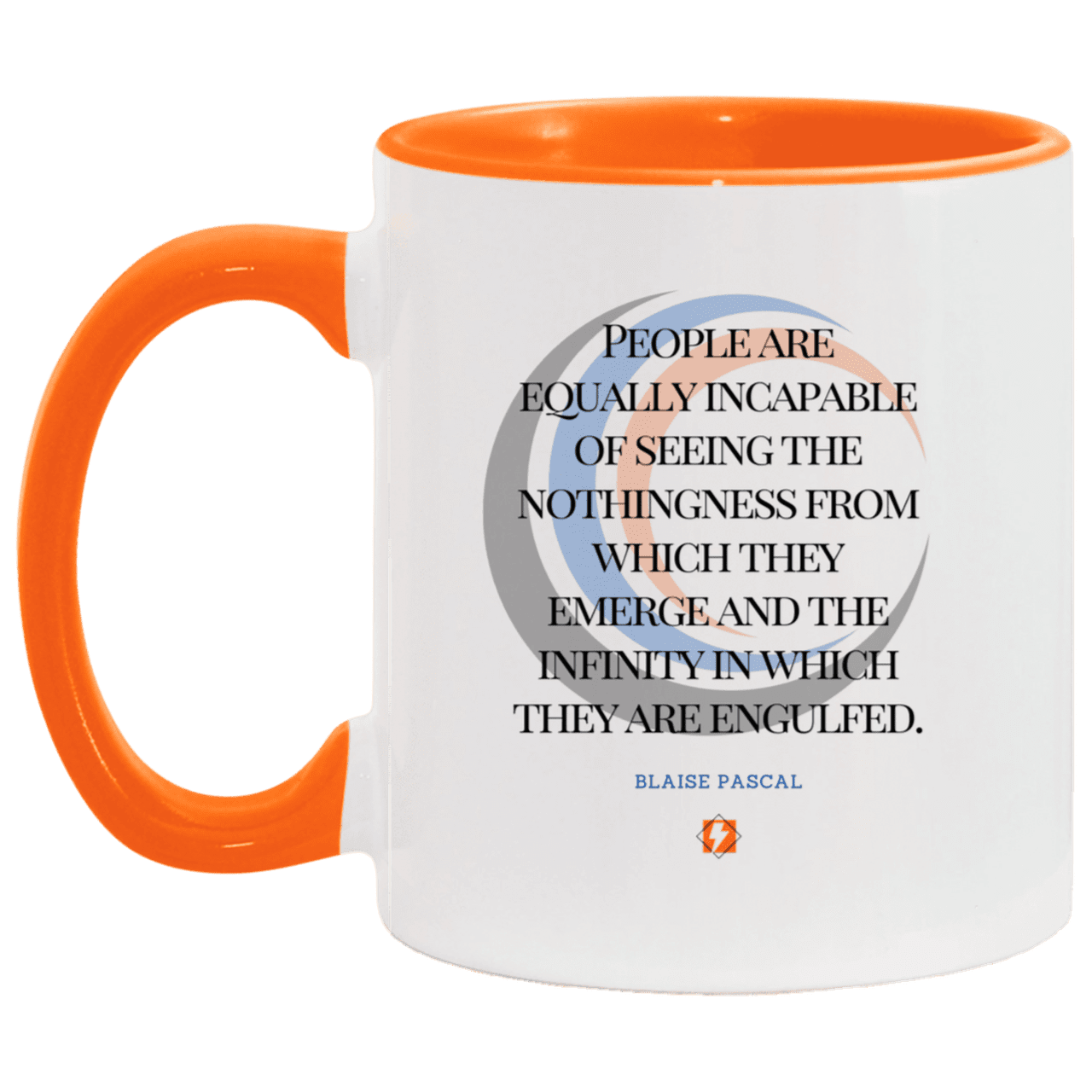 Ceramic Standard Mug 11oz with inspiring Pascal quote: BP107 - One cannot square up nothingness and infinity - Color: White/Orange