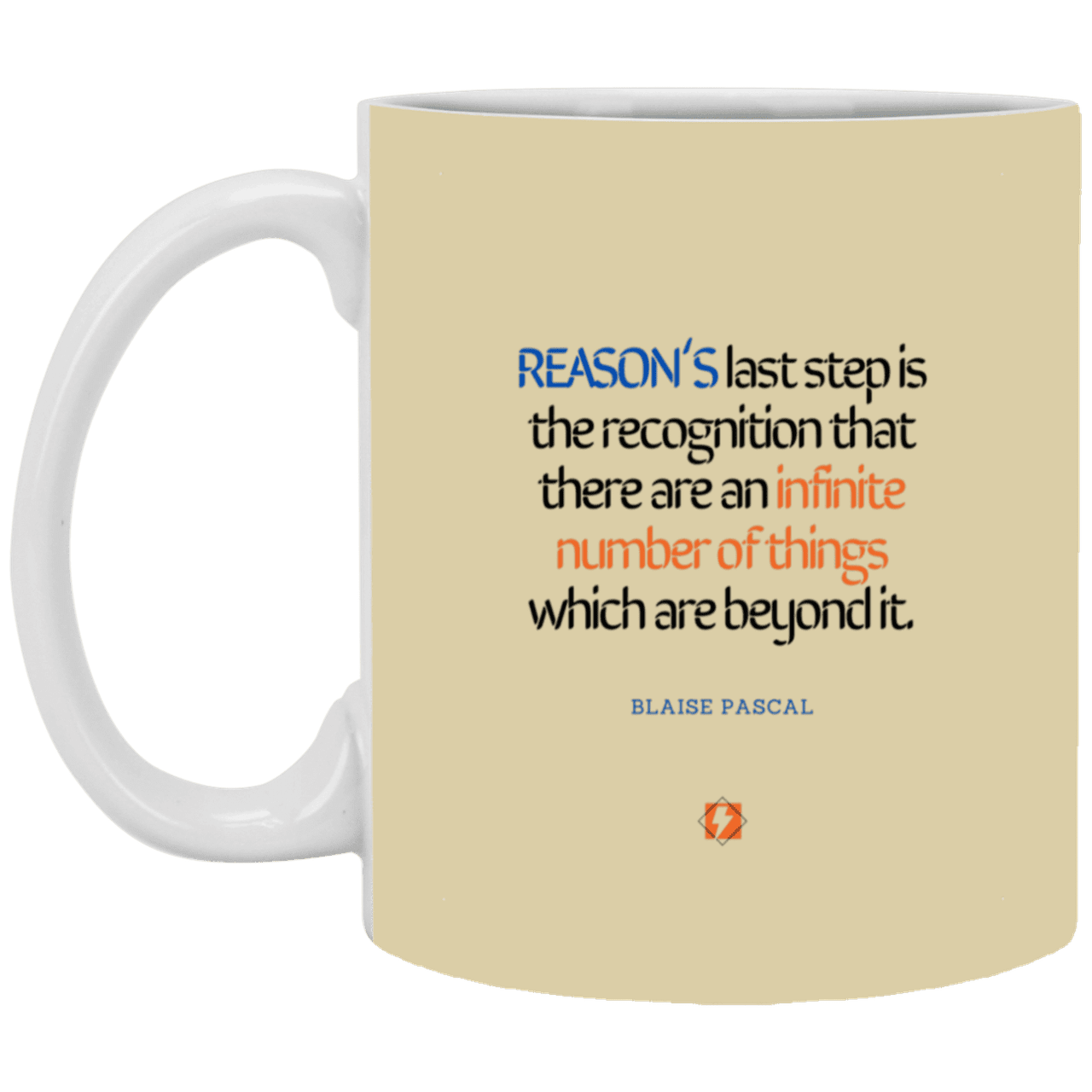 Ceramic Standard Mug 11oz with inspiring Pascal quote: BP110 - Reason is limited - Color: Tan