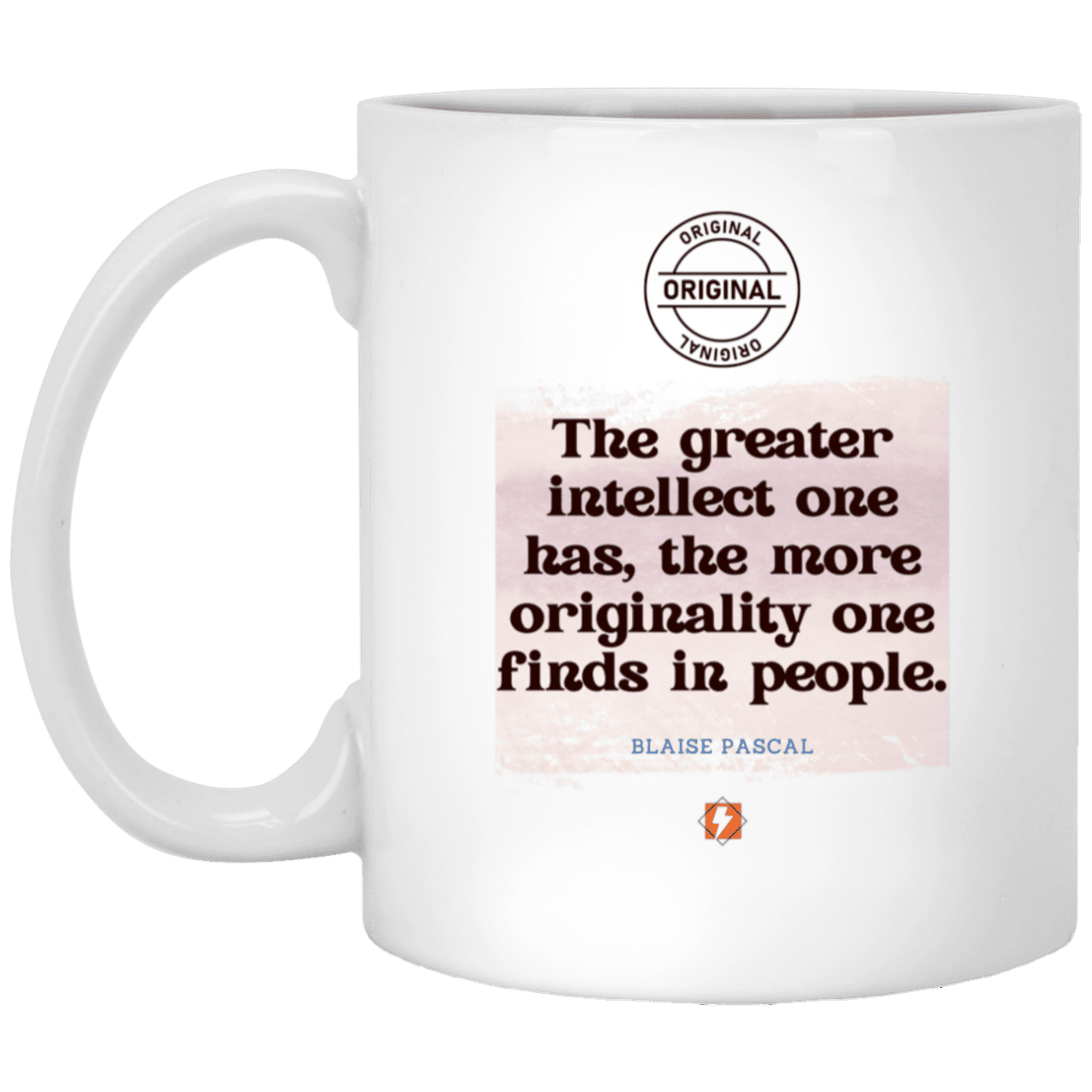 Ceramic Standard Mug 11oz with inspiring Pascal quote: BP111 - Intelligence is in perceiving originality - Color: Plain White