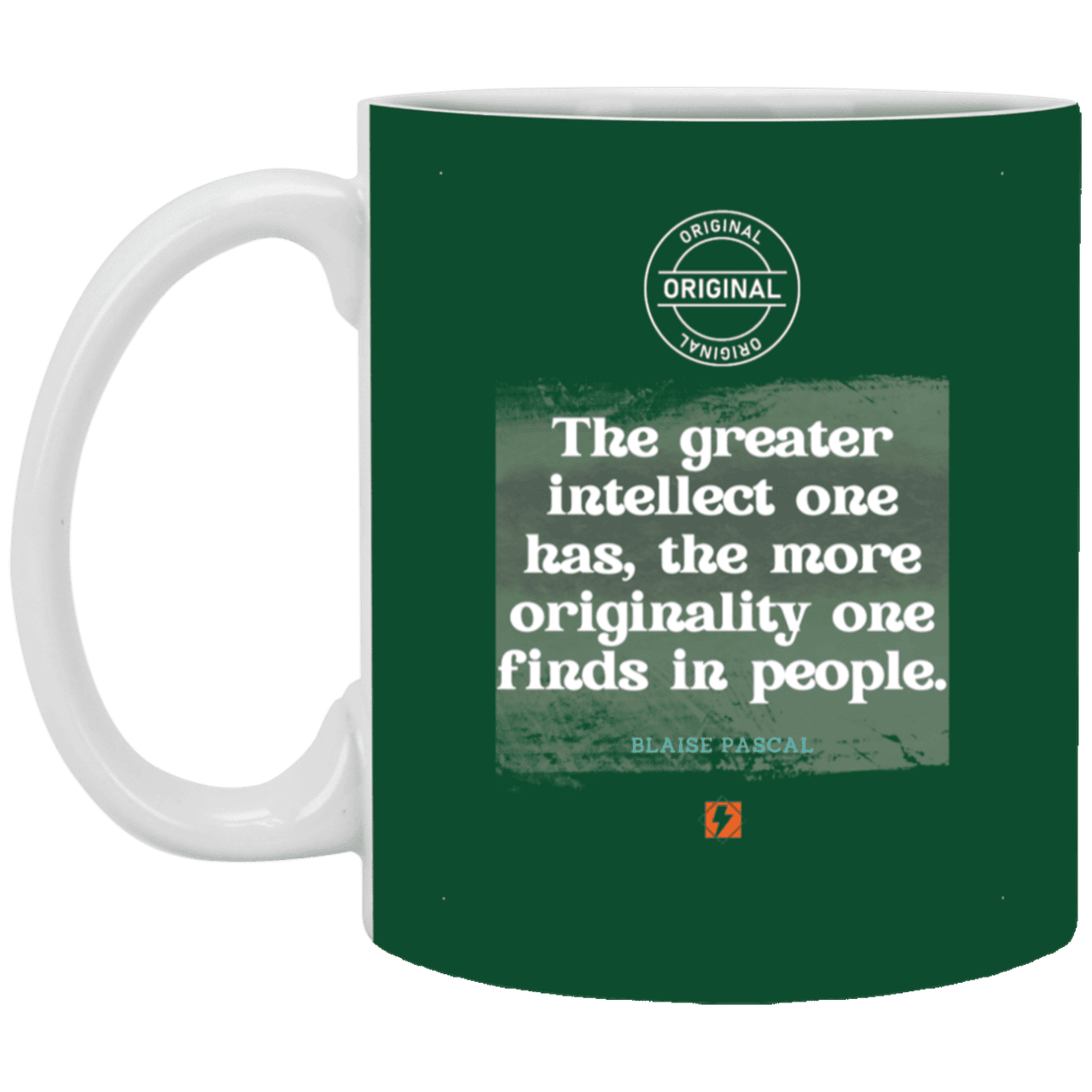 Ceramic Standard Mug 11oz with inspiring Pascal quote: BP111 - Intelligence is in perceiving originality - Color: Forest